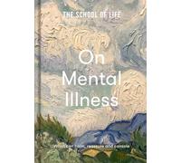 SCHOOL OF LIFE ON MENTAL ILLNESS Hardback Self Help Business