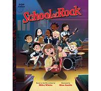 School of Rock: The Classic Illustrated Storybook (Pop Classics)