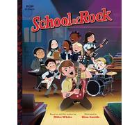 School of Rock: The Classic Illustrated Storybook (Pop Classics)