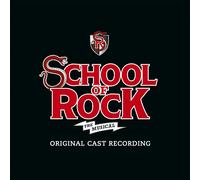 School Of Rock: The Musical - Original Cast Recording by Andrew Lloyd Webber