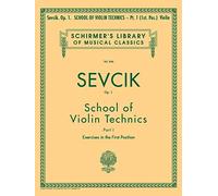 School of Violin Technics, Op. 1 - Book 1: Schirmer Library of Classics Volume 844 Violin Method (Schirmer's Library of Musical Classics)