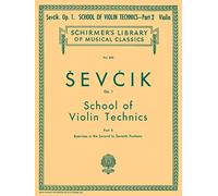 School of Violin Technics, Op. 1 - Book 2: Schirmer Library of Classics Volume 845 Violin Method
