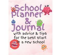 School Planner and Journal - with advice and tips for the best start in a new school: A perfect gift for helping children cope with school worries. ... to limit the stress of going back to school