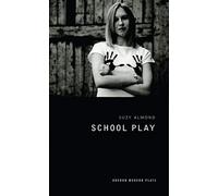 School Play (Oberon Modern Plays): 1