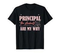 School Principal Motivation Students are My Why Quote Value Graphic T-Shirt, Men, Black, M