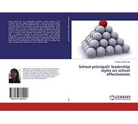School principals' leadership styles on school effectiveness