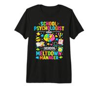 School Psychologist Aka Meltdown Manager Funny Premium T-Shirt