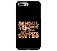 School Psychologist But First Coffee Psychology Counselor Case for iPhone 7 Plus/8 Plus
