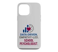 School Psychologist Data Driven Empathy Led Behavioral Brain Case for iPhone 13 Pro Max