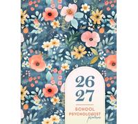 School Psychologist Planner 2026-2027: A Simple Planning Academic School to Keep Track of All Your Psych Documents in one place | Pretty Flowers