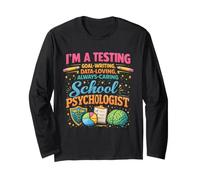 School Psychologist Testing Goal Writing Data Loving Long Sleeve T-Shirt