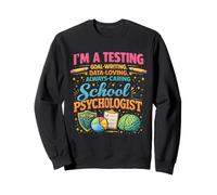School Psychologist Testing Goal Writing Data Loving Sweatshirt