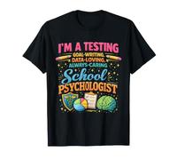 School Psychologist Testing Goal Writing Data Loving T-Shirt
