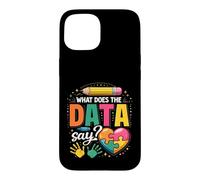 School Psychologist What Does The Data Say Funny Case for iPhone 15
