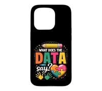 School Psychologist What Does The Data Say Funny Case for iPhone 15 Pro
