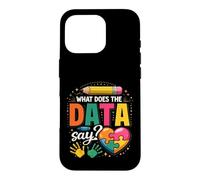 School Psychologist What Does The Data Say Funny Case for iPhone 16 Pro