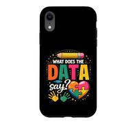 School Psychologist What Does The Data Say Funny Case for iPhone XR