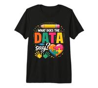 School Psychologist What Does The Data Say Funny Premium T-Shirt