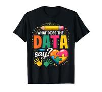 School Psychologist What Does The Data Say Funny T-Shirt
