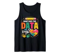School Psychologist What Does The Data Say Funny Tank Top