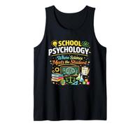 School Psychologist Where Science Meets The Student Tank Top