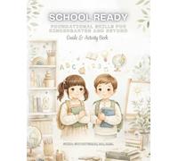 School Ready: Foundational Skills for Kindergarten and Beyond