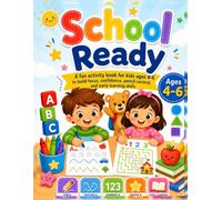 School Ready: Fun tracing, counting, coloring, mazes, and pencil-control activities for kids ages 4-6