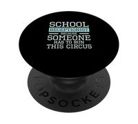 School Receptionist Because Someone Has To Run This Circus PopSockets Adhesive PopGrip