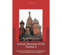 School: Russian GCSE Theme 3: Revision book with grammar and reading practice for Pearson Edexcel Russian Higher tier