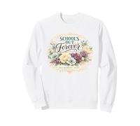 School’s Out Forever Teacher Retirement Retired Floral 2026 Sweatshirt