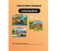 SCHOOL SAFETY PACKAGE: Coloring Book: Combines three books into one pack. |8.5 x 11|...163 pages. (BUNDLE & SAVE)