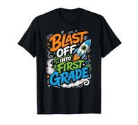 School Saying Blast Off into First Grade T-Shirt