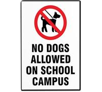 School Sign No Dogs Allowed On School Campus Animal Signs Dog Signs Wall Decor for Home Farm Outdoor Business Yard LawnShop Club Decoration 8x12 Inch