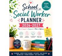 School Social Worker Planner: 2026-2027 Academic Year Organizer for Student Advocacy, Family Partnership, Referrals, Attendance Support, and Case Follow-Up
