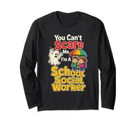 School Social Worker You Can't Scare Me Funny Ghost Long Sleeve T-Shirt