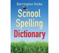 School Spelling Dictionary: (New Second edition)