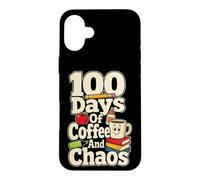 School Staff 100 Days Of Coffee And Chaos Elementary Case for iPhone 16 Plus