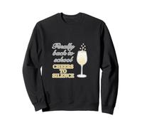 School Start Funny Finally Rest Parents Cheers to Silence Sweatshirt
