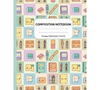 School Supplies Composition Notebook Wide Ruled: Colorful Back to School Notebook for Kids, Teens & Teachers | Fun Stationery with Pencils, Rulers & Books Pattern | Wide Rule 110 Pages