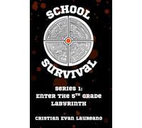 School Survival Series 1: Enter the 5th Grade labyrinth