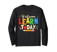 School Teacher Y'all Gonna Learn Today Back to School Long Sleeve T-Shirt