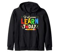 School Teacher Y'all Gonna Learn Today Back To School Zip Hoodie