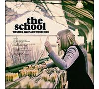 School, The - Wasting Away and Wondering