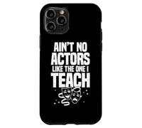 School Theatre Funny Drama Teacher Drama Class Teaching Case for iPhone 11 Pro