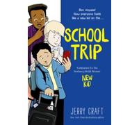 School Trip : A Graphic Novel