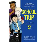 School Trip: A Graphic Novel (New Kid)