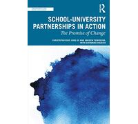 School-University Partnerships in Action: The Promise of Change (Teacher Quality and School Development)