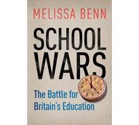 School Wars: The Battle for Britain's Education