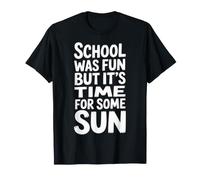 School was Fun But It's Time for Some Sun Beach Summer |- T-Shirt