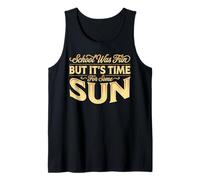 School was Fun But It's Time for Some Sun Beach Summer Tank Top